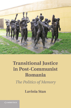 Paperback Transitional Justice in Post-Communist Romania: The Politics of Memory Book