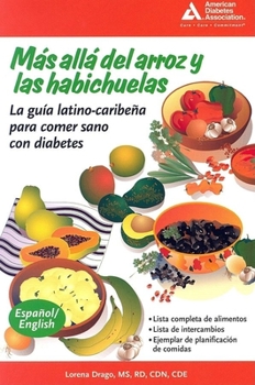 Paperback Mas Alla del Arroz Y Las Habichuelas (Beyond Rice and Beans): La Guaa Latino-Caribeaa Para Comer Sano Con Diabetes [Spanish] Book