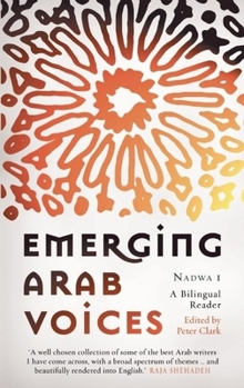 Paperback Emerging Arab Voices: Nadwa 1: A Bilingual Reader Book