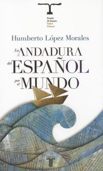 Paperback La Andadura del Espanol Por El Mundo = Adventures of the Spanish Lenguage Around the World [Spanish] Book