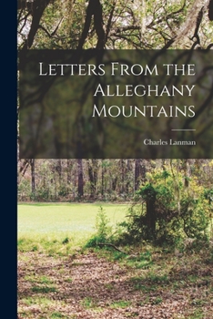 Paperback Letters From the Alleghany Mountains Book