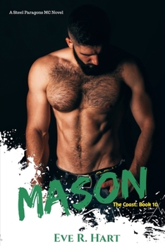 Mason: A Steel Paragons MC Novel (The Coast:)
