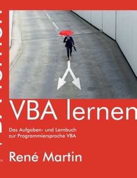 Paperback VBA lernen: Das Aufgaben- und Lernbuch zur Programmiersprache VBA [German] Book