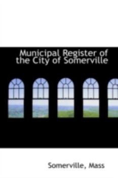 Paperback Municipal Register of the City of Somerville Book
