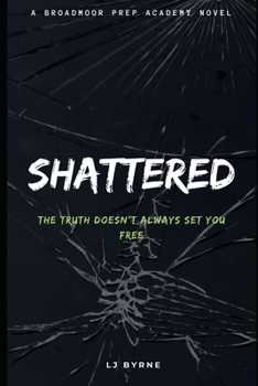 Paperback Shattered: A Broadmoor Prep Academy Novella Book