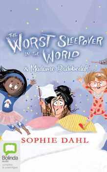 Audio CD The Worst Sleepover in the World & Madame Badobedah Book