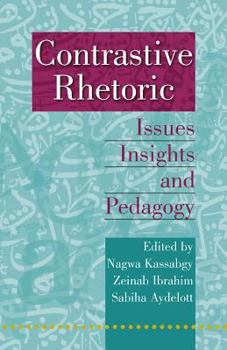 Paperback Contrastive Rhetoric: Issues, Insights, and Pedagogy Book