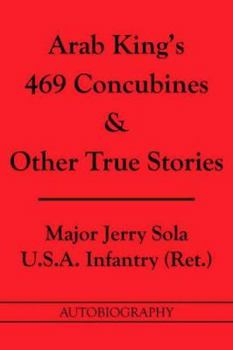 Paperback Arab King's 469 Concubines and Other True Stories: Autobigraphy Book