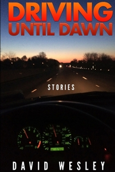 Paperback Driving Until Dawn: Stories Book