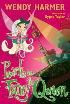 Pearlie and the Fairy Queen - Book #10 of the Pearlie