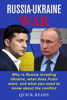 Paperback Russia-Ukraine War: Why is Russia invading Ukraine, what does Putin want, and what you need to know about the conflict Book