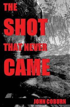 Paperback The Shot That Never Came Book