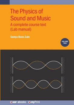 Paperback The Physics of Sound and Music, Volume 2: A complete course text (Lab manual) Book