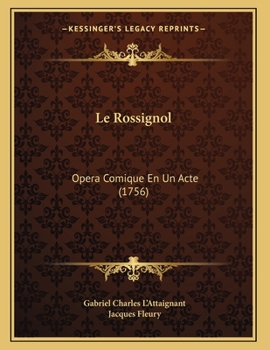 Paperback Le Rossignol: Opera Comique En Un Acte (1756) [French] Book