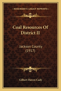 Paperback Coal Resources Of District II: Jackson County (1917) Book