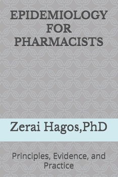 Paperback EPIDEMIOLOGY FOR PHARMACISTS: Principles, Evidence, and Practice Book