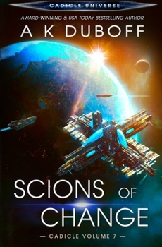 Paperback Scions of Change (Cadicle Vol. 7) Book