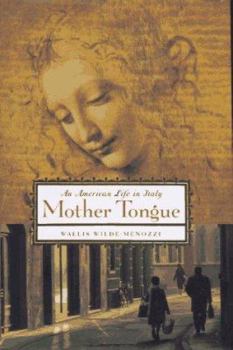 Hardcover Mother Tongue: An American Life in Italy Book