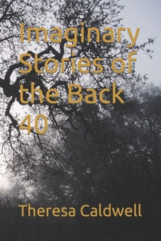 Paperback Imaginary Stories of the Back 40 Book