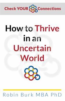 Paperback Check Your Connections: How to Thrive in an Uncertain World Book