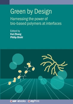Paperback Green by Design: Harnessing the power of bio-based polymers at interfaces Book
