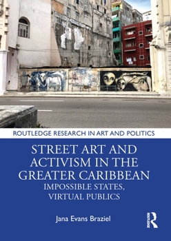 Paperback Street Art and Activism in the Greater Caribbean: Impossible States, Virtual Publics Book