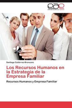 Paperback Los Recursos Humanos En La Estrategia de La Empresa Familiar [Spanish] Book