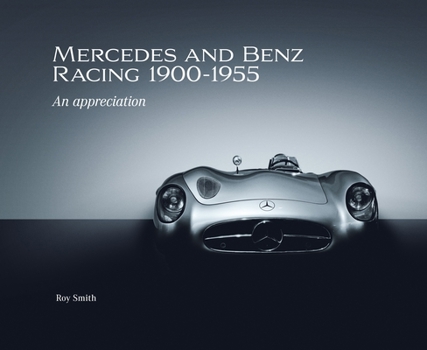 Hardcover Mercedes and Benz Racing 1900-1955: An Appreciation Book