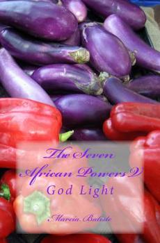 Paperback The Seven African Powers V: God Light Book