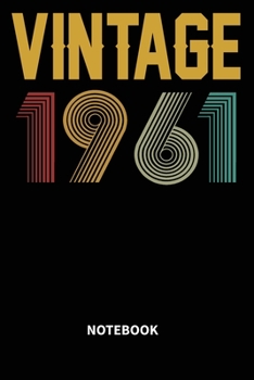 Vintage 1961 Notebook: Blank Lined Notebook – Journal for 58 years old Birthday Gift Idea