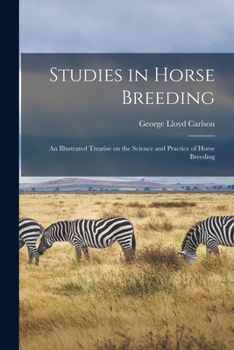 Paperback Studies in Horse Breeding [microform]: an Illustrated Treatise on the Science and Practice of Horse Breeding Book