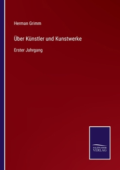 Paperback Über Künstler und Kunstwerke: Erster Jahrgang [German] Book