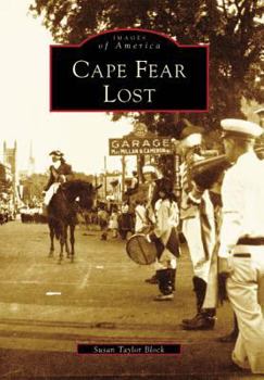 Cape Fear Lost - Book  of the Images of America: North Carolina