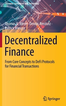Hardcover Decentralized Finance: From Core Concepts to Defi Protocols for Financial Transactions Book