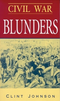 Paperback Civil War Blunders: Amusing Incidents from the War Book