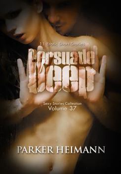 Paperback Persuade Deep: 11 Erotic Short Stories Book
