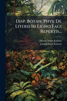 Paperback Disp. Botan. Phys. De Literis In Ligno Fagi Repertis... [Latin] Book