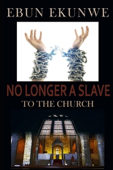 Paperback No Longer A Slave: To the Church Book