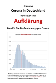 Paperback Corona in Deutschland - Der Versuch einer Aufklärung: Band 3: Die Maßnahmen gegen Corona [German] Book