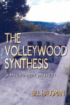 Paperback The Volleywood Synthesis: A Magro Heff Mystery Book