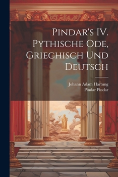 Paperback Pindar's IV. Pythische Ode, griechisch und deutsch [German] Book