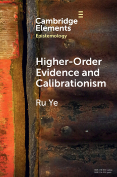 Paperback Higher-Order Evidence and Calibrationism Book