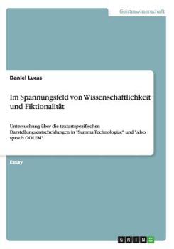 Paperback Im Spannungsfeld von Wissenschaftlichkeit und Fiktionalität: Untersuchung über die textartspezifischen Darstellungsentscheidungen in "Summa Technologi [German] Book