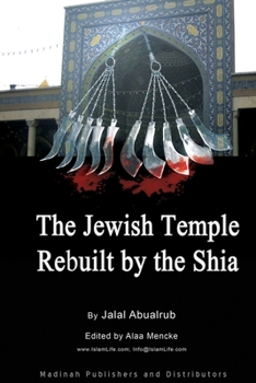 Paperback Jewish Temple Rebuilt by the Shi'a: Shi`a Religion Book
