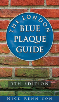 Paperback The London Blue Plaque Guide: Fifth Edition Book