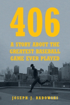 Paperback 406: A Story about the Greatest Baseball Game Ever Played Book
