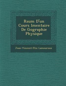 Paperback R Sum D'Un Cours L Mentaire de G Ographie Physique [French] Book