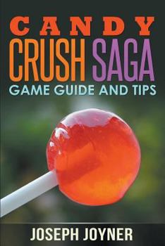 Paperback Candy Crush Saga Game Guide and Tips Book