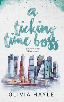 A Ticking Time Boss - Book #4 of the New York Billionaires