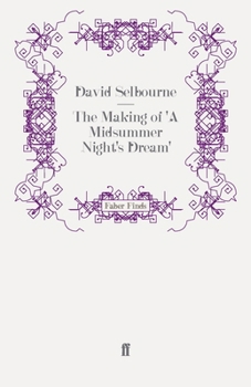 Paperback The Making of 'a Midsummer Night's Dream' Book
